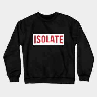 Isolate (on white bg) Crewneck Sweatshirt
